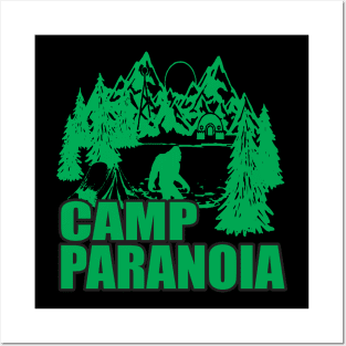Big Foot Camp Paranoia Camping Gift Posters and Art